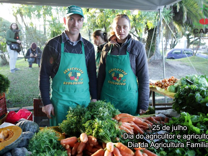 25 de julho – Dia da Agricultora e do Agricultor e Dia da Agricultura Familiar