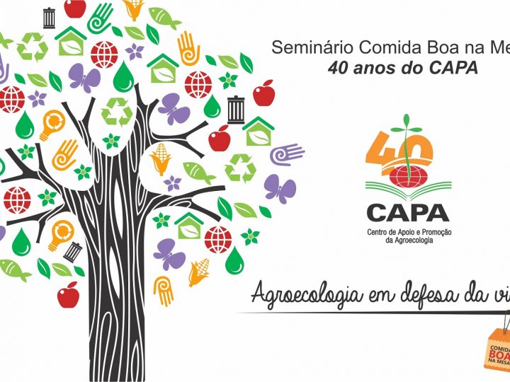 Seminário Comida Boa na Mesa marca os 40 anos do CAPA